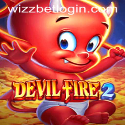 Explore the Intriguing World of DevilFire2 and How to Access Wizz Bet Login